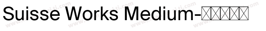 Suisse Works Medium字体转换